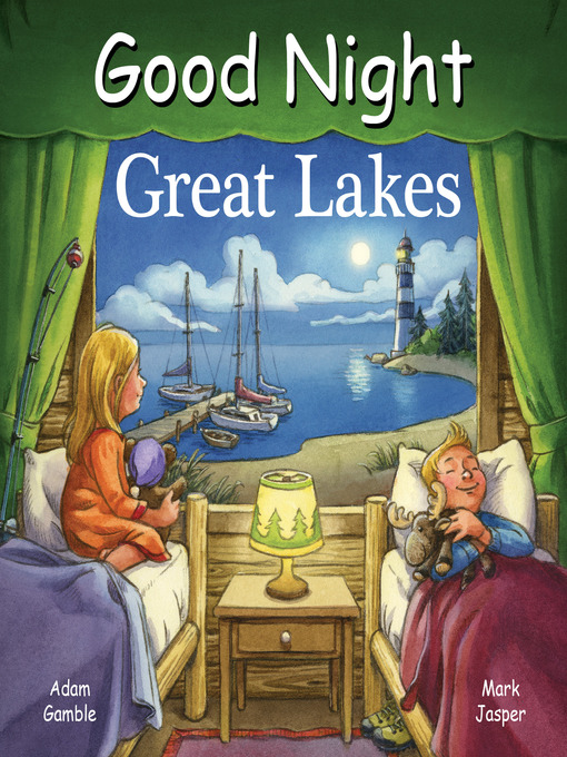 Title details for Good Night Great Lakes by Adam Gamble - Available